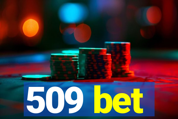 509 bet